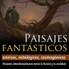 Paisajes fantásticos, oníricos, mitológicos y cosmogónicos