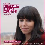 Ciclo 'El tiempo de las mujeres' | Sara Barquinero.