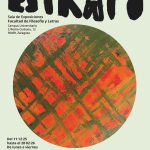 Exposición ESTRATO  Sala de Exposiciones Facultad de Filosofía y Letras de Zaragoza