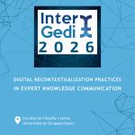 Congreso InterGedi2026. 'Digital Recontextualization Practices in Expert Knowledge Communication' 