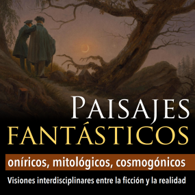 Paisajes fantásticos, oníricos, mitológicos y cosmogónicos