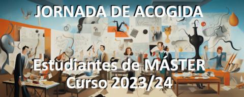 Jornada de acogida estudiantes de MÁSTER curso 2023/2024